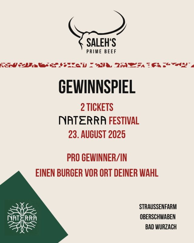 !GEWINNSPIEL!

Habt ihr auch Bock auf das regionale Techno-Festival NATERRA? 😍
Gemeinsam mit @naterrafestival verlosen wir 2 Tickets für das Festival am 23. August 2025 in Bad Wurzach.

Auch wir werden mit unseren Burgern vor Ort sein, welche die Gewinner am Festivaltag on top dazu bekommen 🍔 

Was ihr dafür tun müsst?
1️⃣Folge uns @salehsprimebeef & @naterrafestival 
2️⃣Like & teile den Beitrag in deiner Story
3️⃣In den Kommentaren die Person markieren, mit welcher ihr das Festival besuchen möchtet!

Das Gewinnspiel wird am 18. August ausgelost.

Wir haben Bock und freuen uns! 🙌

Euer Saleh’s Prime Beef-Team😎

#salehsprimebeef #naterrafestival #techno #festival #burger #burgerlover #love #fun #dance #naterra