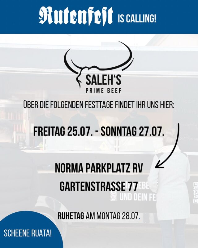 !STANDORT RUTENFEST! 🎡

Während des Rutenfests ziehen wir mit unserem Foodtruck um!
Ihr findet uns von Freitag, 25.07. bis einschließlich Sonntag, 27.07. auf dem Norma Parkplatz in der Gartenstraße 77, Ravensburg.

Am Montag, den 28.07.2025 ist Ruhetag.

Kommt vorbei - wir freuen uns auf euch!🔥

Ein schönes Fest wünschen wir!🫶

#salehsprimebeef #burgerliebe #foodtruck #ravensburg #primebeef #rutenfestburger #tasty #rutenfest2025