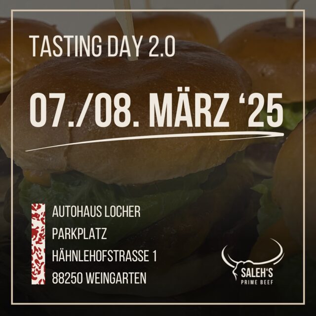 !TASTING DAY 2.0!

Bevor wir offiziell durchstarten, machen wir nochmal einen Zwischenstopp für euch! Am 07. & 08. März habt ihr die Chance unsere neuen Burger-Kreationen zu probieren. 🍔✨

Auch unsere neuen Schürzen sind endlich da! 👨‍🍳🔥 Jetzt sind wir nicht nur geschmacklich, sondern auch optisch bereit für den zweiten Tasting-Tag.

Kommt vorbei, testet unsere neuen Specials und lasst uns wissen, was ihr denkt – euer Feedback zählt! 

📍Autohaus Locher Parkplatz / Hähnlehofstraße 1, 88250 Weingarten
🕒 ab 12 Uhr

SOLANGE DER VORRAT REICHT

Wir freuen uns auf euch! 💛 #Foodtruck #Tasting #BurgerLiebhaber #NeuerLook #SalehsPrimeBeef